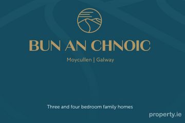 Bun An Chnoic, Moycullen, Co. Galway