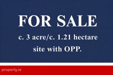 c.3 Acre / c. 1.21 Hectare Site with OPP at Common, Bridgetown, Co. Wexford