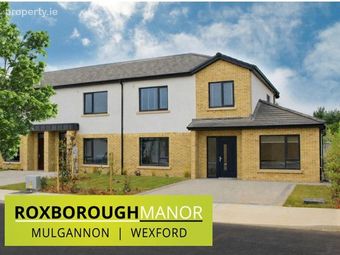 Roxborough Manor, Mulgannon, Co. Wexford, Mulgannon, Co. Wexford, Wexford Town, Co. Wexford