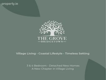 The Grove, Bridgetown, Co. Wexford
