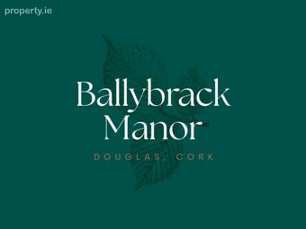 Exclusive 2, 3 & 4 Bedroom Homes, Douglas, Co. Cork