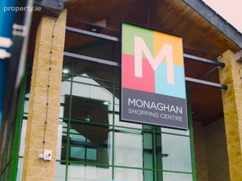 Unit 29-30, Monaghan Shopping Centre, Monaghan, Co. Monaghan