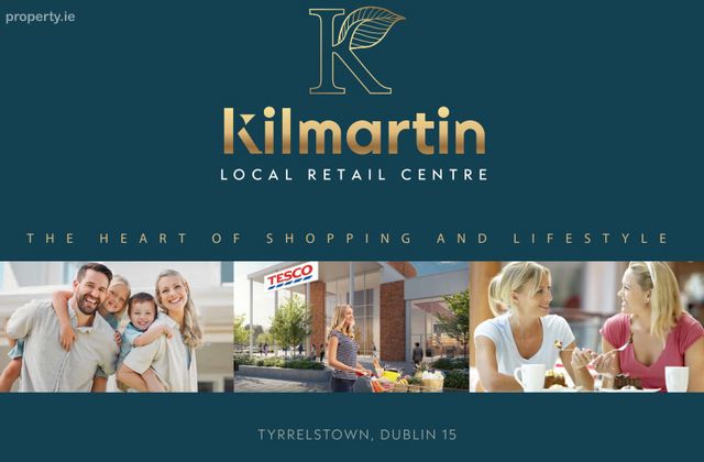 Kilmartin Local Retail Centre, Tyrrelstown, Dublin 15 - Click to view photos